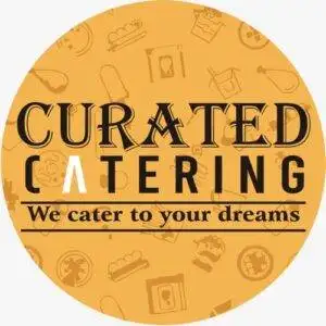 curated catering_we cater to your dreams